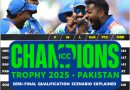 All 8 Teams Champions Trophy 2025 Semi-final Qualification Scenario